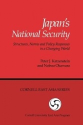 Japan`s National Security - Structures, Norms and Policy Responses in a Changing World