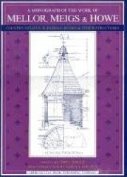 A Monograph of the Work of Mellor, Meigs,&Howe