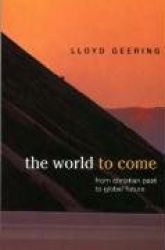 The World to Come - From Christian Past to Global Future