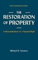 The Restoration of Property - A Reexamination of a Natural Right
