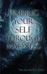 Finding Your Self Through Madness