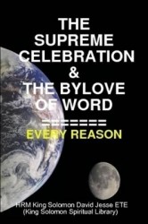 THE Supreme Celebration & the Bylove of Word