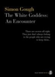 The White Goddess - An Encounter