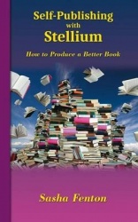 Self-Publishing with Stellium - How to Produce a Better Book