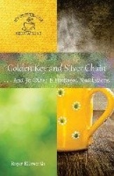 Golden Key and Silver Chain - ... And 30 Other Bible-Based Meditations