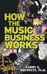How the Music Business Works