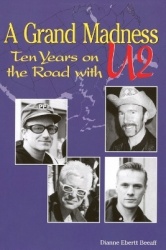 A Grand Madness - Ten Years on the Road with U2