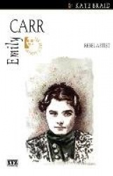 Emily Carr - Rebel Artist