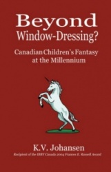 Beyond Window Dressing? - Canadian Children's Fantasy at the Millennium