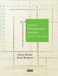 Clinical Management Systems - A Guide for Deployment