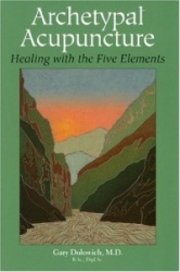 Archetypal Acupuncture: Healing with the Five Elements