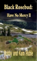 Black Rosebud - Have No Mercy II