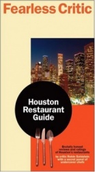 Fearless Critic: Houston Restaurant Guide