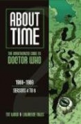 About Time 2: The Unauthorized Guide to Doctor Who (Seasons 4 to 6)