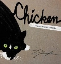 Chicken - A Comic Cat Memoir