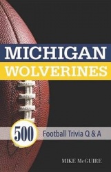 Michigan Wolverines - 500 Football Trivia Q&A