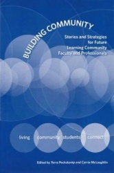 Building Community - Stories and Strategies for Future Learning Community Faculty and Professionals
