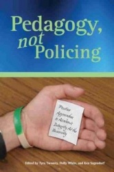 Pedagogy, not Policing - Positive Approaches to Academic Integrity at the University