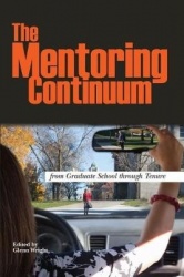The Mentoring Continuum - From Graduate School Through Tenure