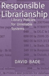 Responsible Librarianship - Library Policies for Unreliable Systems