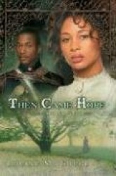Then Came Hope