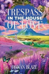 Trespass in the House of Love