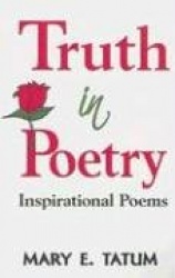 Truth in Poetry: Inspirational Poems