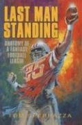 Last Man Standing: The Anatomy of a Fantasy Football League