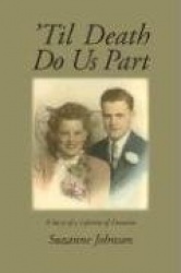 Til Death Do Us Part: A Story of a Lifetime of Devotion