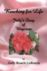 Reaching for Life: Judy's Story of Waycross