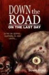 Down the Road: On the Last Day