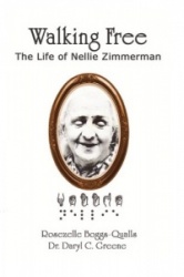 Walking Free: The Life of Nellie Zimmerman