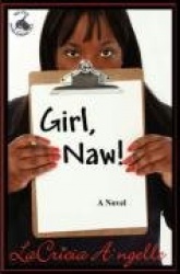 Girl, Naw!