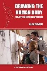 Drawing the Human Body - The Art of Figure Construction