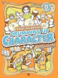 Drumming Up Character - Teacher's Guide
