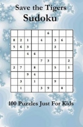 Save The Tigers Sudoku - 100 Novice Puzzles
