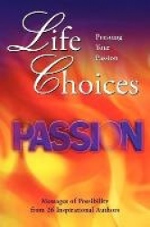Life Choices - Pursuing Your Passion