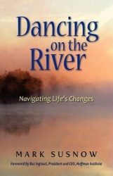 Dancing on the River - Navigating Life's Changes