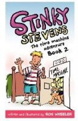 Stinky Stevens - The Time Machine Adventure, Book 2