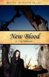 New Blood: Book 1 of the Calling of the Blood