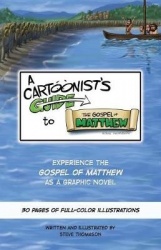 A Cartoonist's Guide to the Gospel of Matthew - A 30-page, full-color Graphic Novel