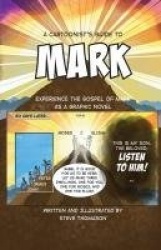 A Cartoonist's Guide to the Gospel of Mark - A 30-page, full-color Graphic Novel
