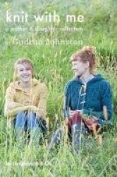 Knit with Me - A Mother & Daughter Collection