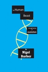 The Human Beast - ...through the lens of evolution