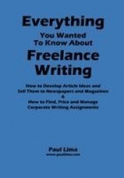 Everything You Wanted to Know About Freelance Writing
