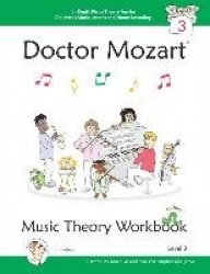 Doctor Mozart Music Theory Workbook Level 3