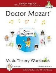 Doctor Mozart Music Theory Workbook for Older Beginners - In-Depth Piano Theory Fun for Children's Music Lessons and HomeSchooli