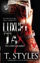 Luxury Tax - The Complete Series (The Cartel Publications Presents)
