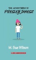 The Adventures of Presley Janesz