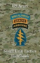 US Army Small Unit Tactics Handbook